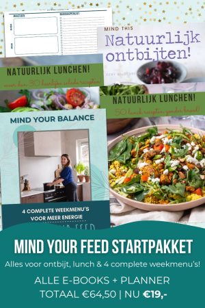 Mind Your Feed startpakket met 5 e-books en planner: ontbijt, lunch, salades en complete weekmenu’s – tijdelijk van €64,50 voor €19,-."